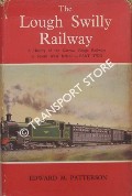 Book cover of The Londonderry & Lough Swilly Railway by PATTERSON, Edward M. 